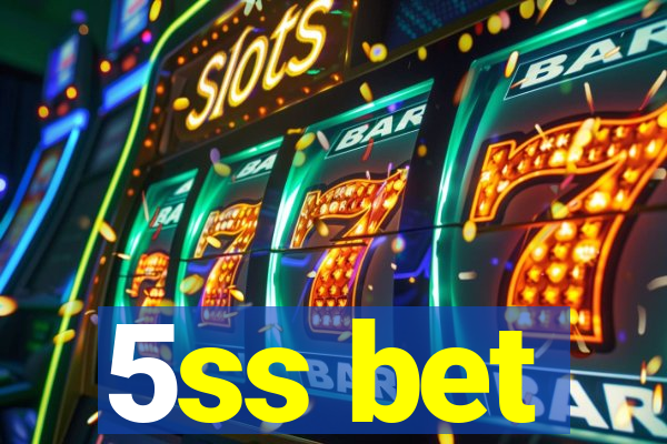 5ss bet